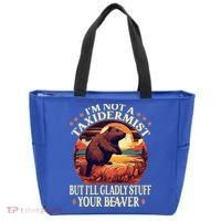 I'm Not A Taxidermist But I'll Gladly Stuff Your Beaver Tote Bag thumb 0