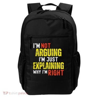 IM Not Arguing IM Just Explaining Why IM Right Backpack