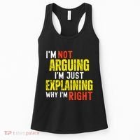 IM Not Arguing IM Just Explaining Why IM Right Women's Tank Top thumb 0