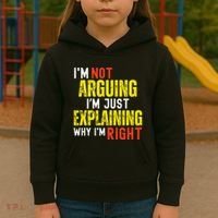 IM Not Arguing IM Just Explaining Why IM Right Kids Hoodie thumb 3