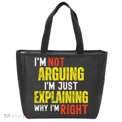 IM Not Arguing IM Just Explaining Why IM Right Tote Bag