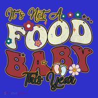ItS Not A Food This Year Thanksgiving And Christmas Cute Gift Button thumb 1