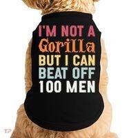 I'm Not A Gorilla But I Can Beat Off  Doggie Tank thumb 0