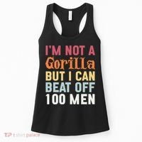 I'm Not A Gorilla But I Can Beat Off  Women's Tank Top thumb 0