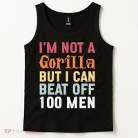 I'm Not A Gorilla But I Can Beat Off  Tank Top thumb 2