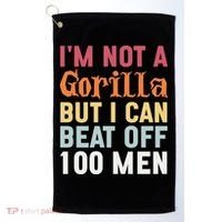 I'm Not A Gorilla But I Can Beat Off  Golf Towel thumb 0