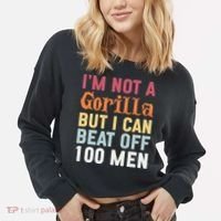 I'm Not A Gorilla But I Can Beat Off  Cropped Pullover Crew thumb 2