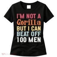 I'm Not A Gorilla But I Can Beat Off  Women's T-Shirt thumb 0