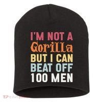 I'm Not A Gorilla But I Can Beat Off  Short Acrylic Beanie thumb 0