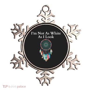 IM Not As White As I Look Native American Heritage Day Indigenous Dreamcatcher Ornament