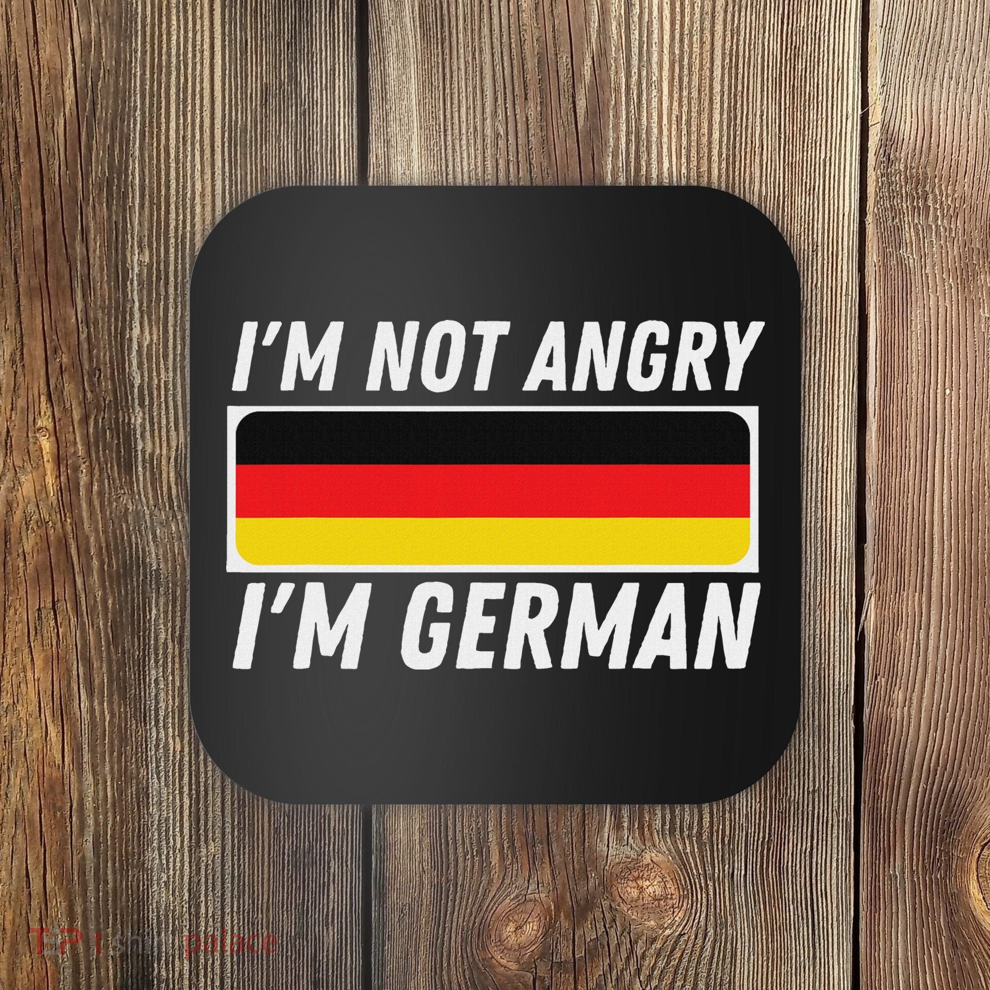IM Not Angry IM German Germany Flag German American Coaster