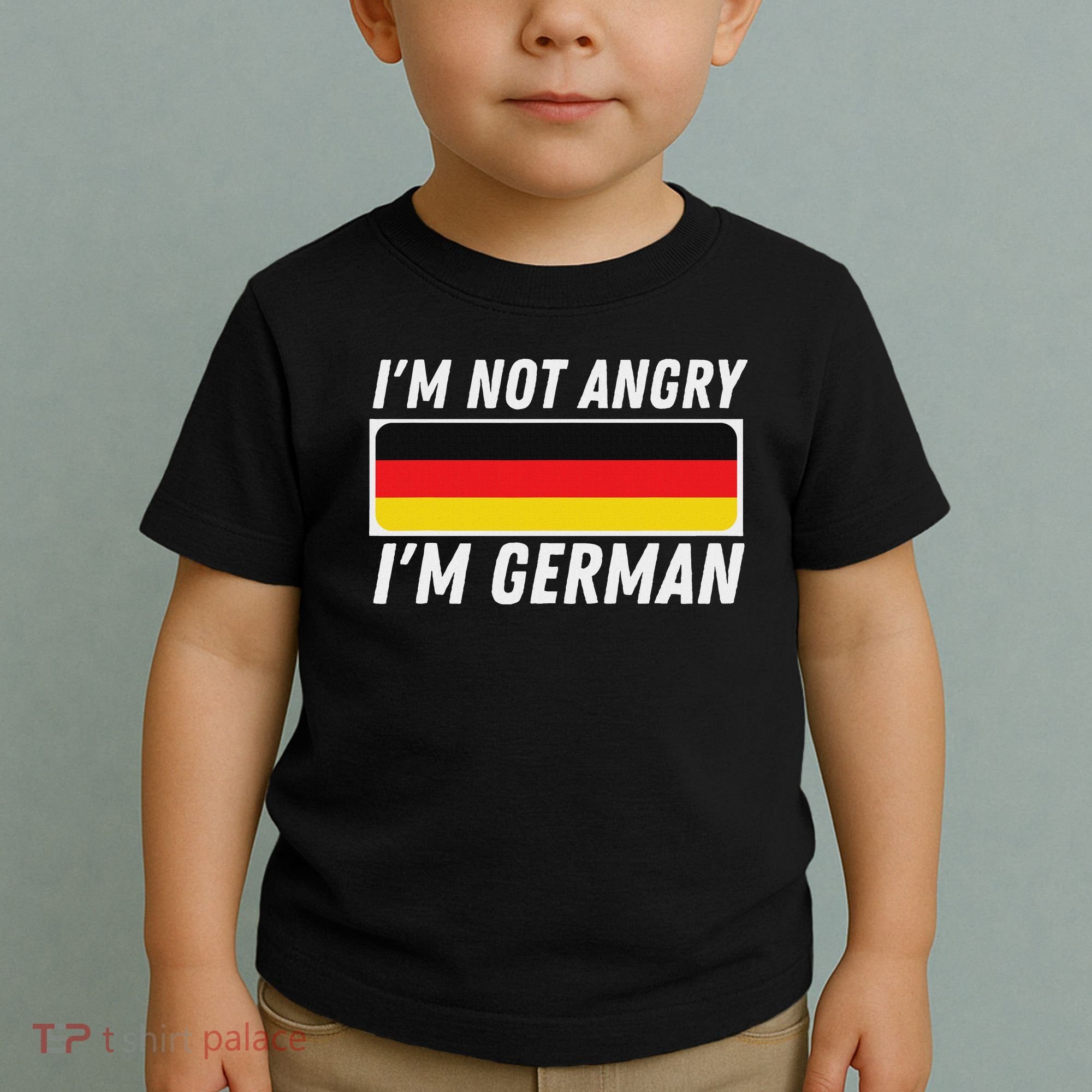 IM Not Angry IM German Germany Flag German American Toddler T-Shirt