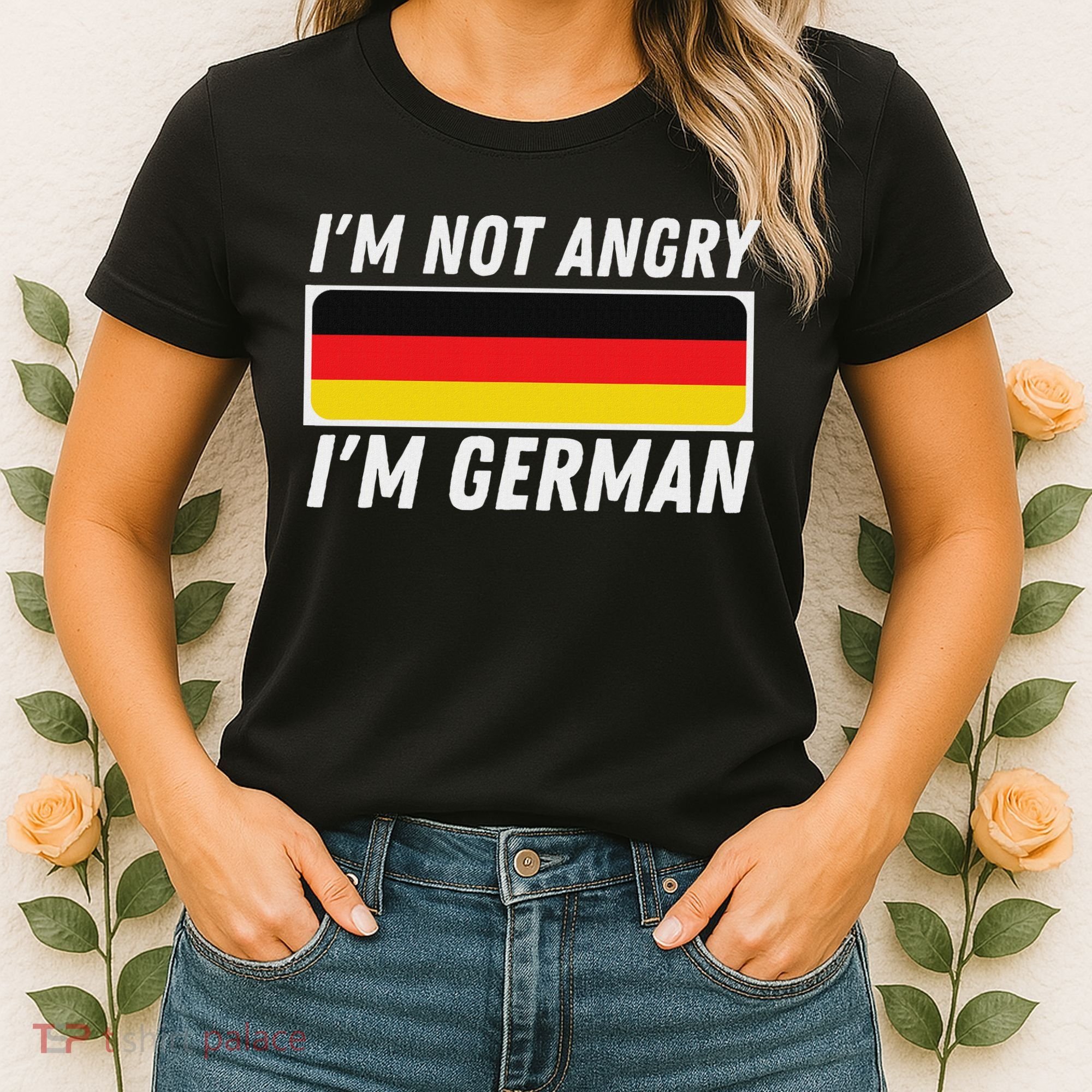IM Not Angry IM German Germany Flag German American Women's T-Shirt