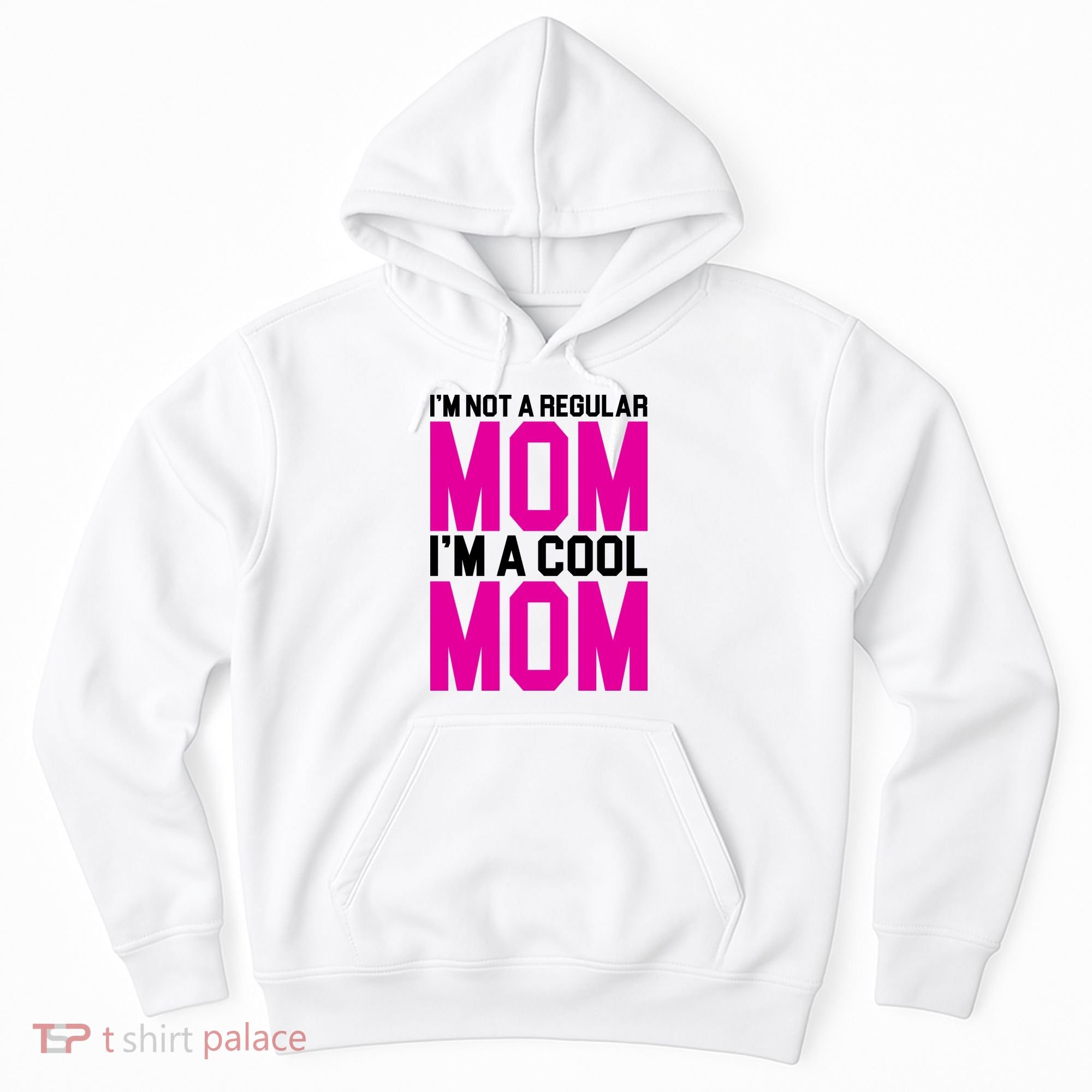 I'm Not A Regular Mom I'm A Cool Mom Gift Hoodie
