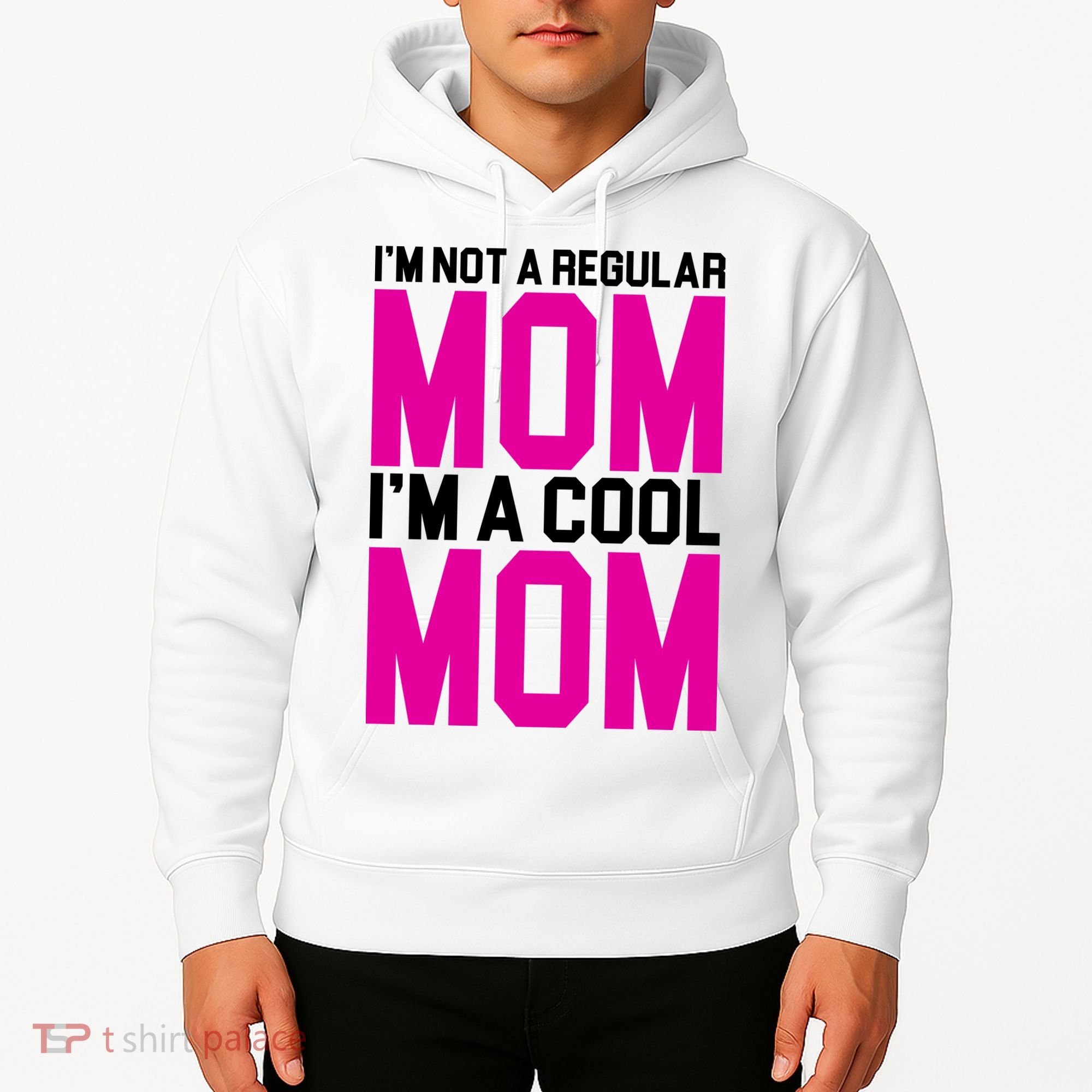 I'm Not A Regular Mom I'm A Cool Mom Gift Hoodie