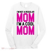 I'm Not A Regular Mom I'm A Cool Mom Gift Long Sleeve Shirt thumb 0