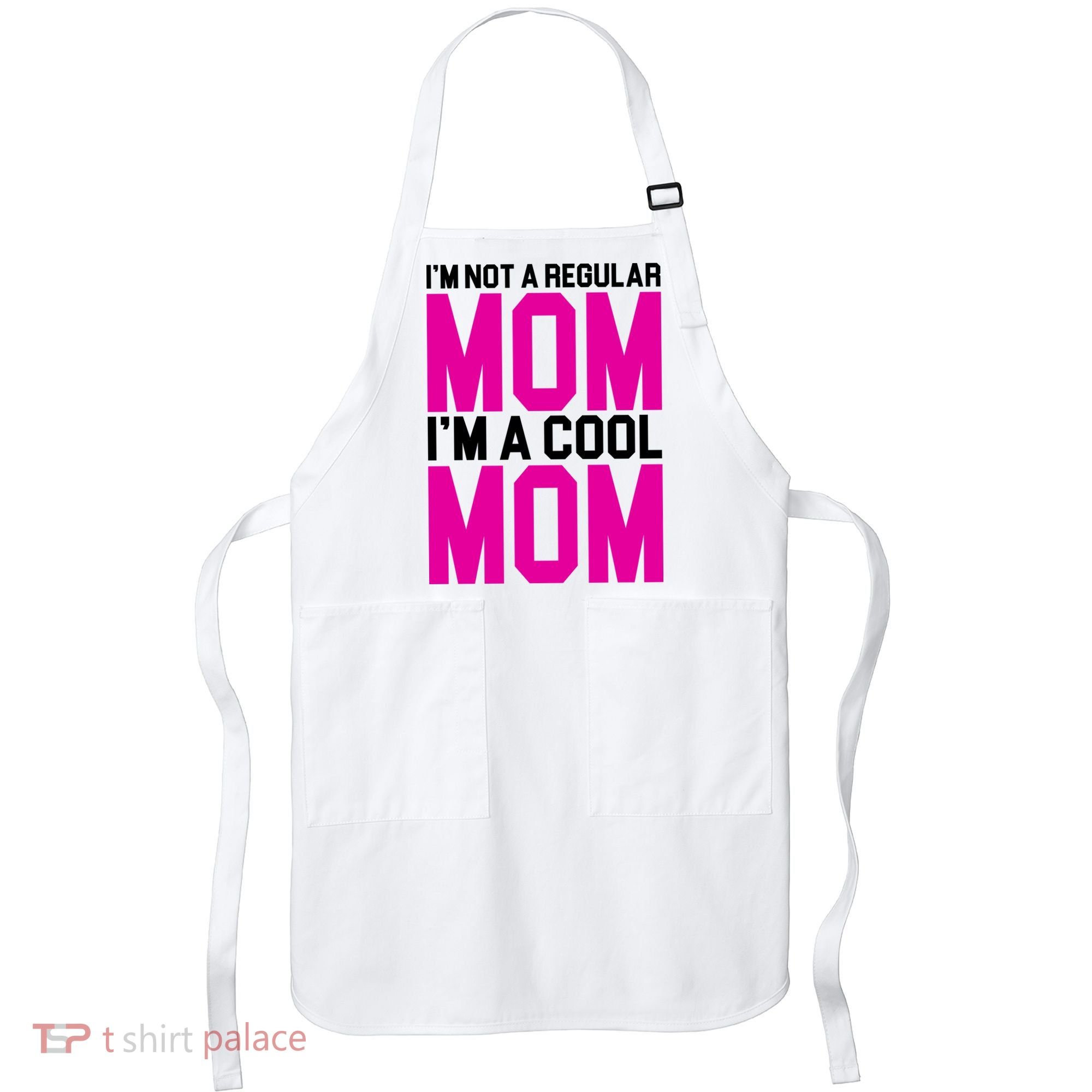 I'm Not A Regular Mom I'm A Cool Mom Gift Apron