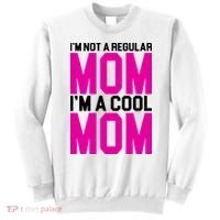 I'm Not A Regular Mom I'm A Cool Mom Gift Sweatshirt thumb 0