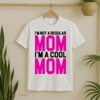 I'm Not A Regular Mom I'm A Cool Mom Gift T-Shirt thumb 2