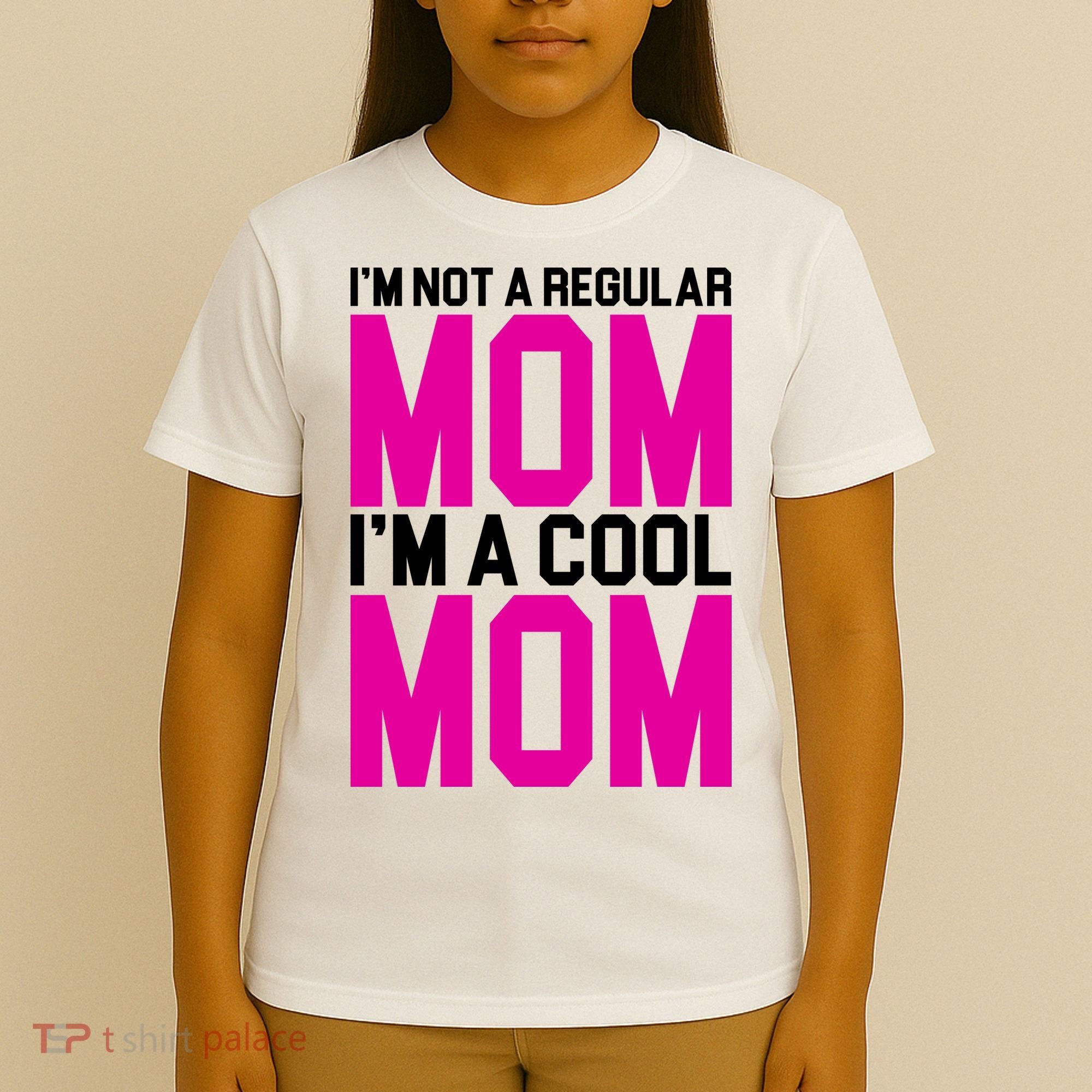 I'm Not A Regular Mom I'm A Cool Mom Gift T-Shirt