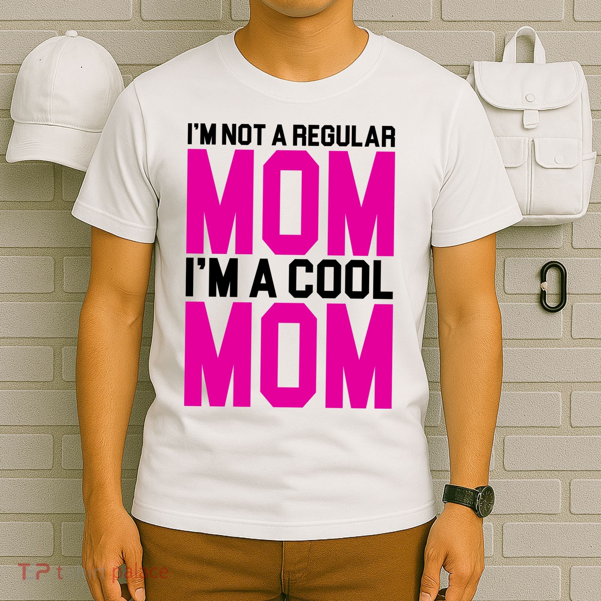 I'm Not A Regular Mom I'm A Cool Mom Gift T-Shirt
