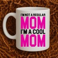 I'm Not A Regular Mom I'm A Cool Mom Gift Coffee Mug thumb 2