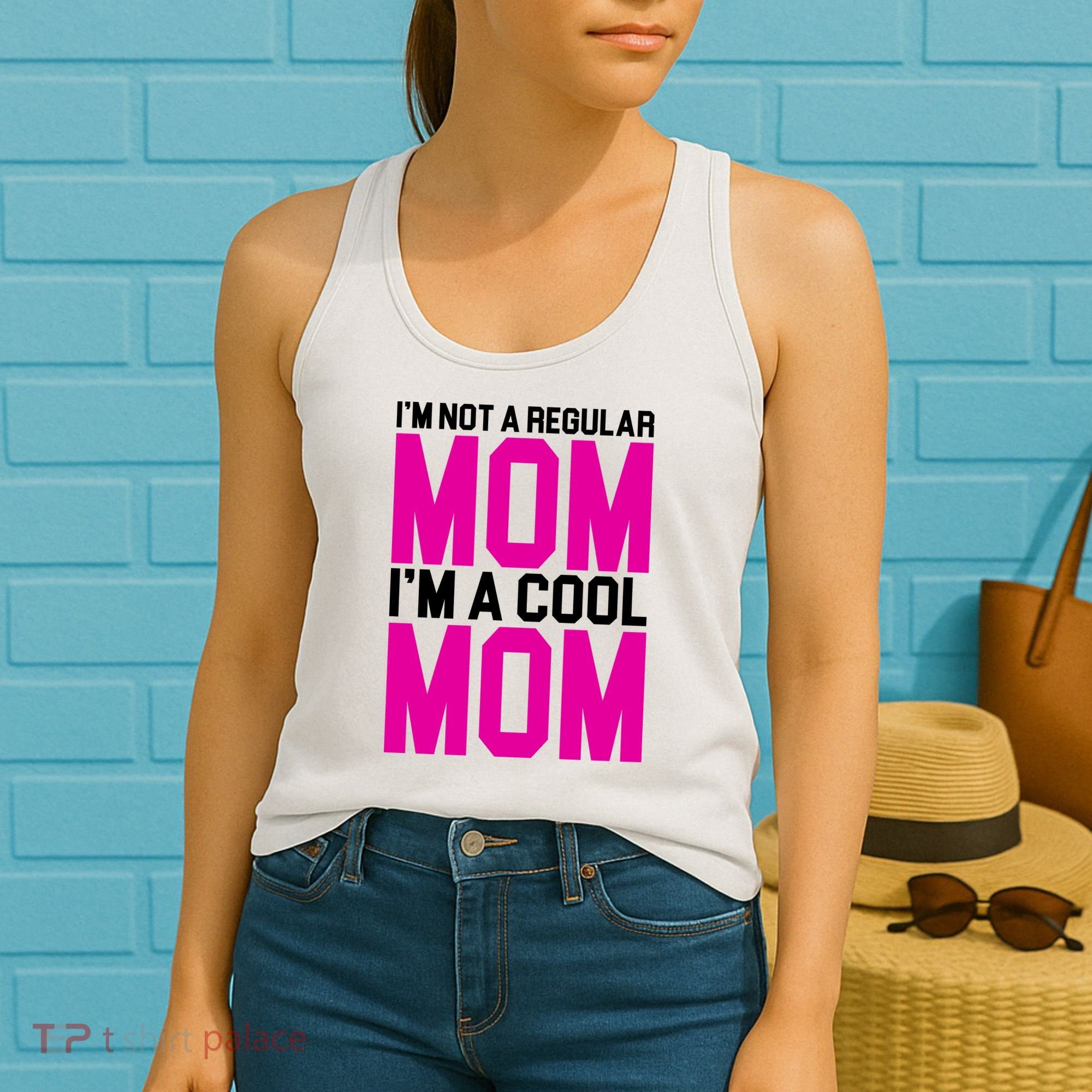 I'm Not A Regular Mom I'm A Cool Mom Gift Women's Tank Top