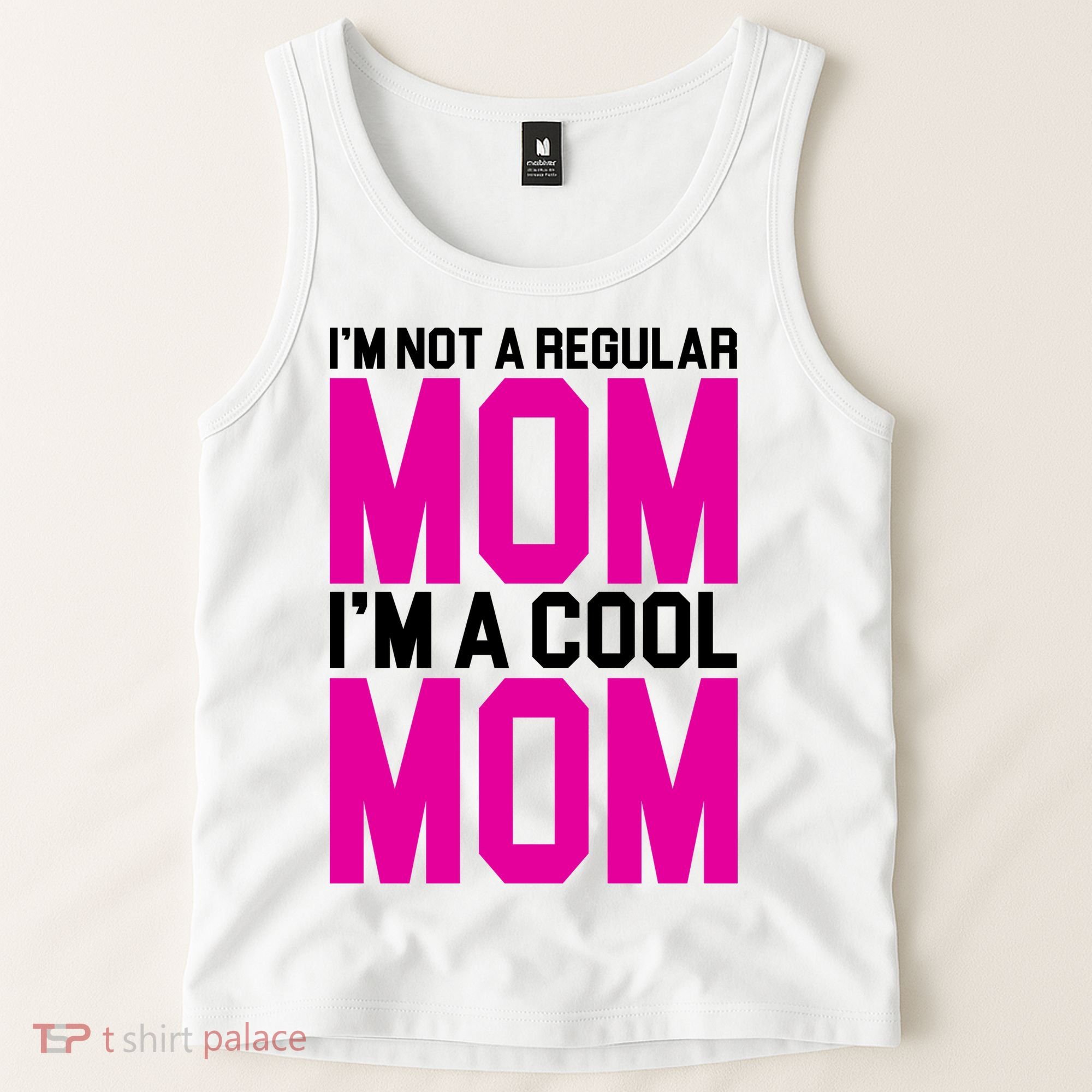 I'm Not A Regular Mom I'm A Cool Mom Gift Tank Top