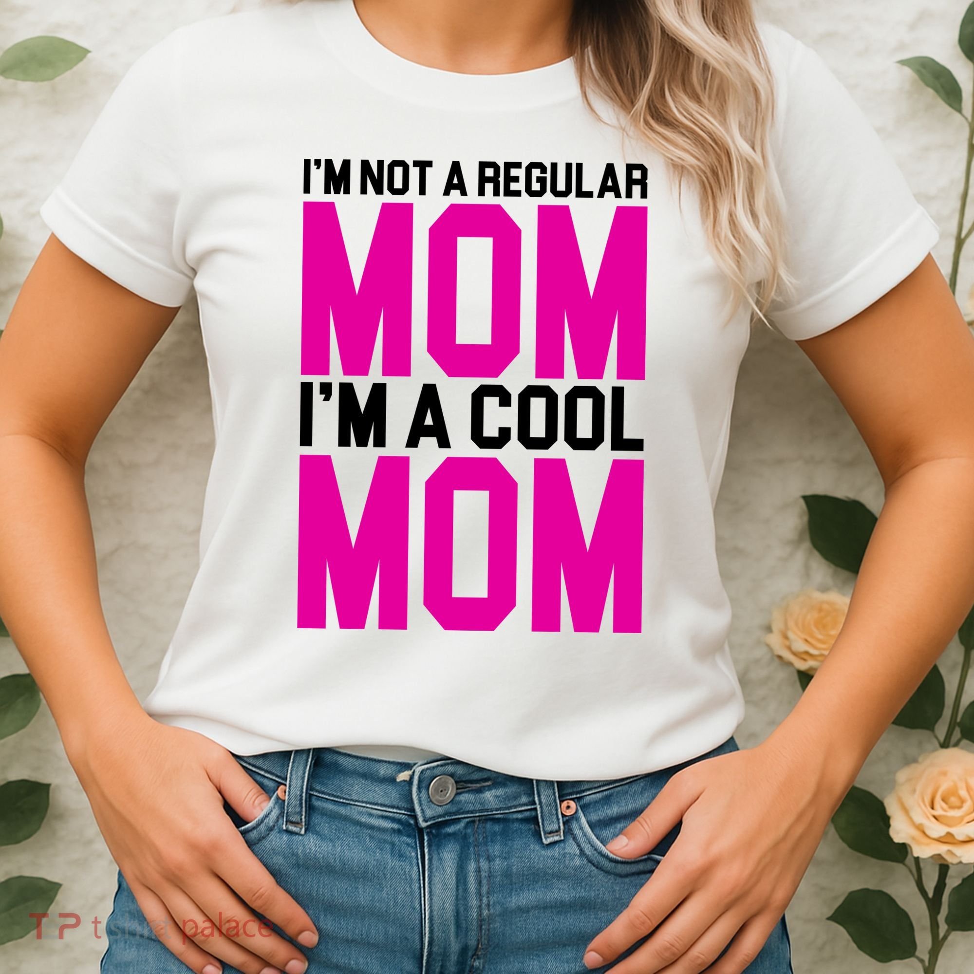 I'm Not A Regular Mom I'm A Cool Mom Gift Women's T-Shirt