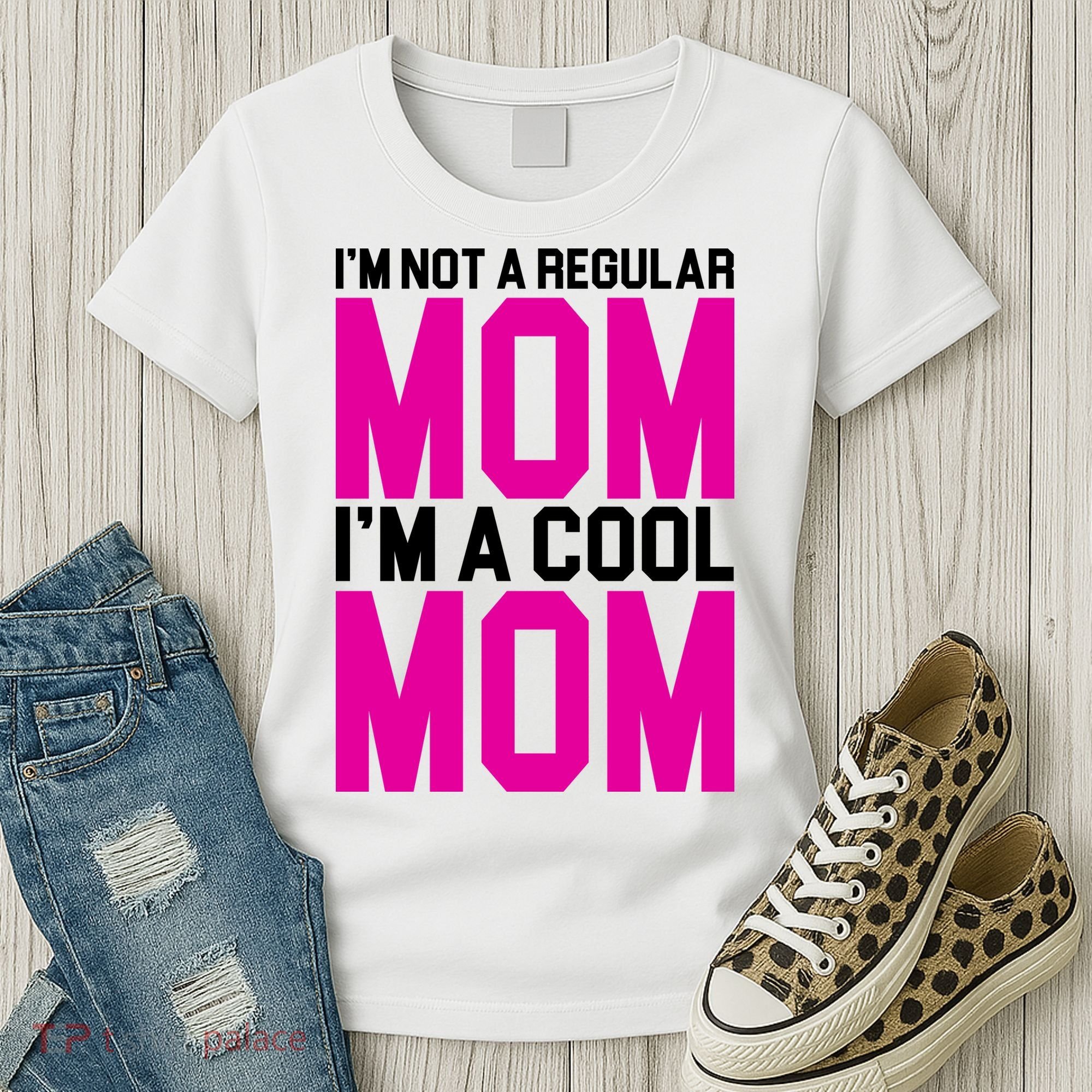 I'm Not A Regular Mom I'm A Cool Mom Gift Women's T-Shirt