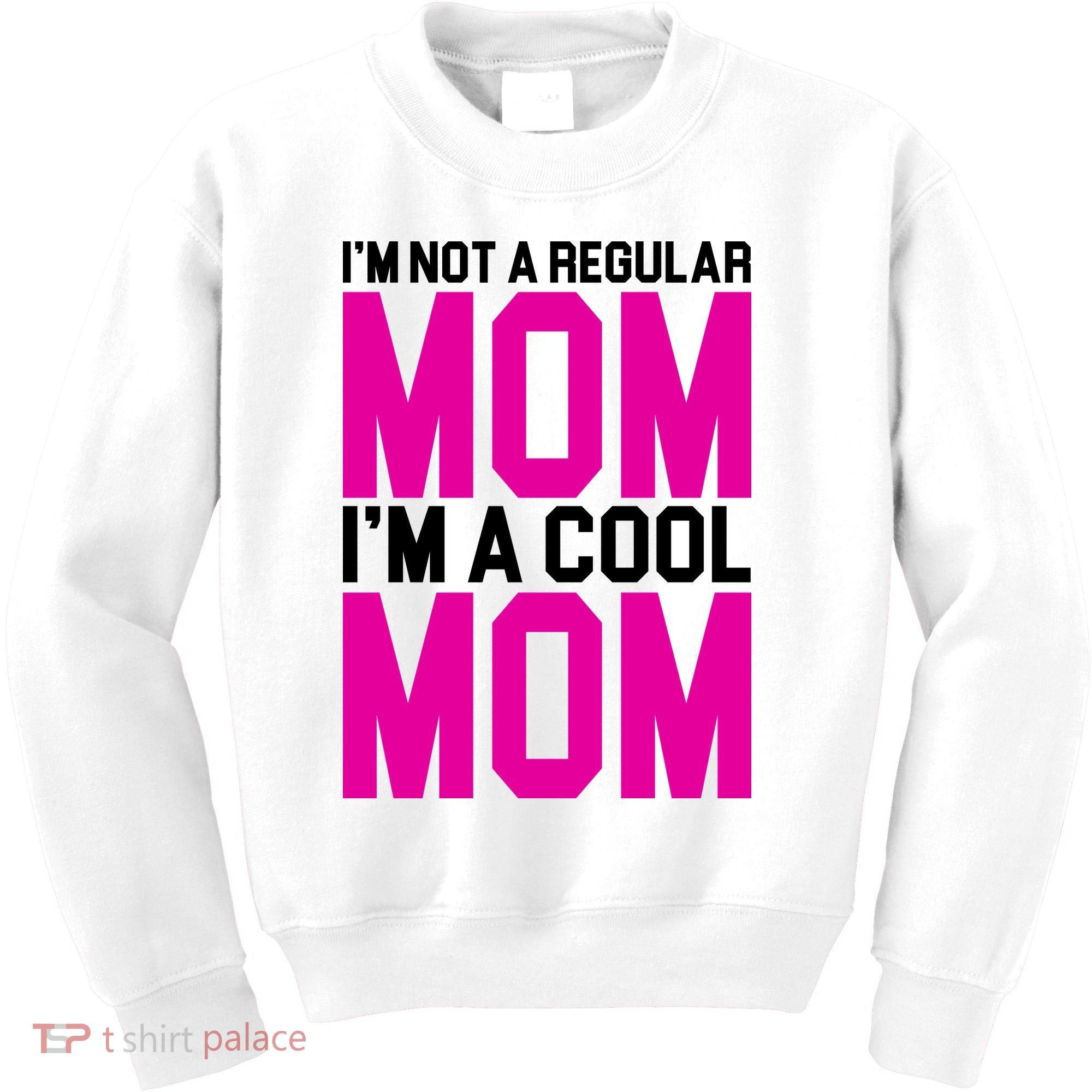 I'm Not A Regular Mom I'm A Cool Mom Gift Kids Sweatshirt
