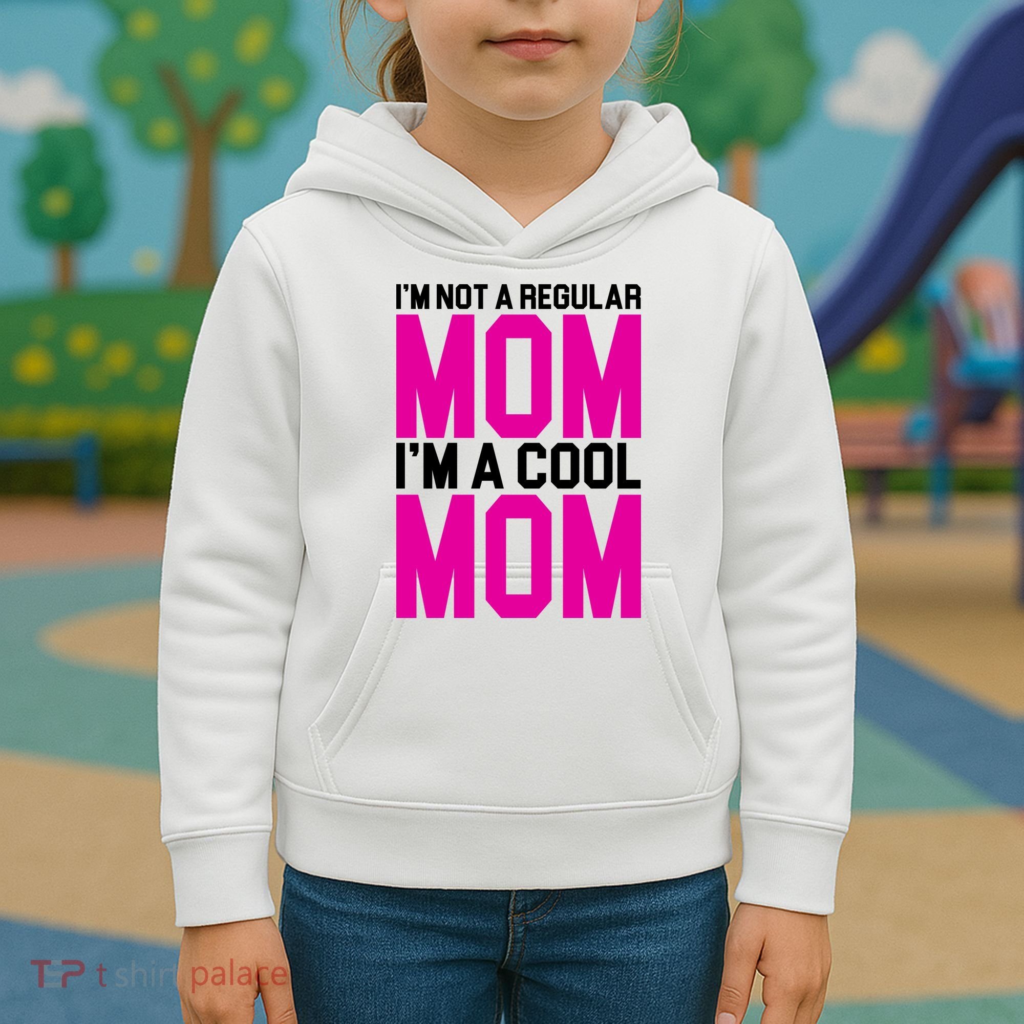 I'm Not A Regular Mom I'm A Cool Mom Gift Kids Hoodie