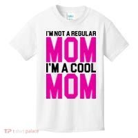 I'm Not A Regular Mom I'm A Cool Mom Gift Kids T-Shirt thumb 0
