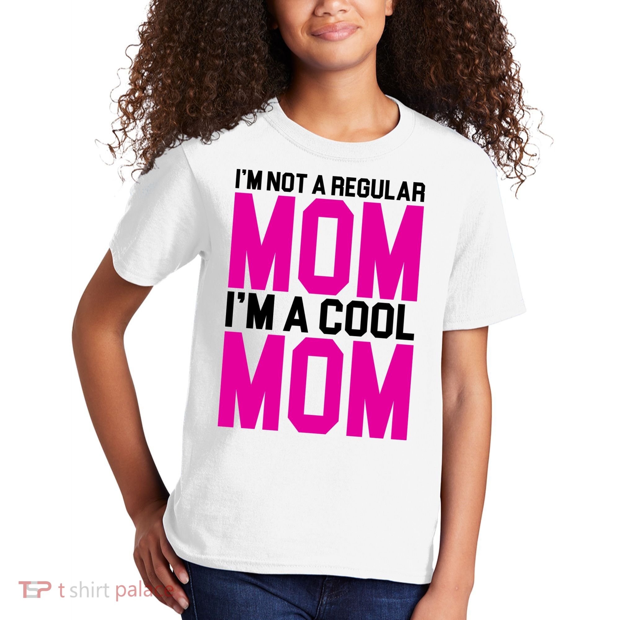 I'm Not A Regular Mom I'm A Cool Mom Gift Kids T-Shirt
