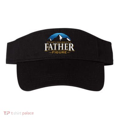 It's Not A Dad Bod It's A Father Figure Mountain Adventure Visor