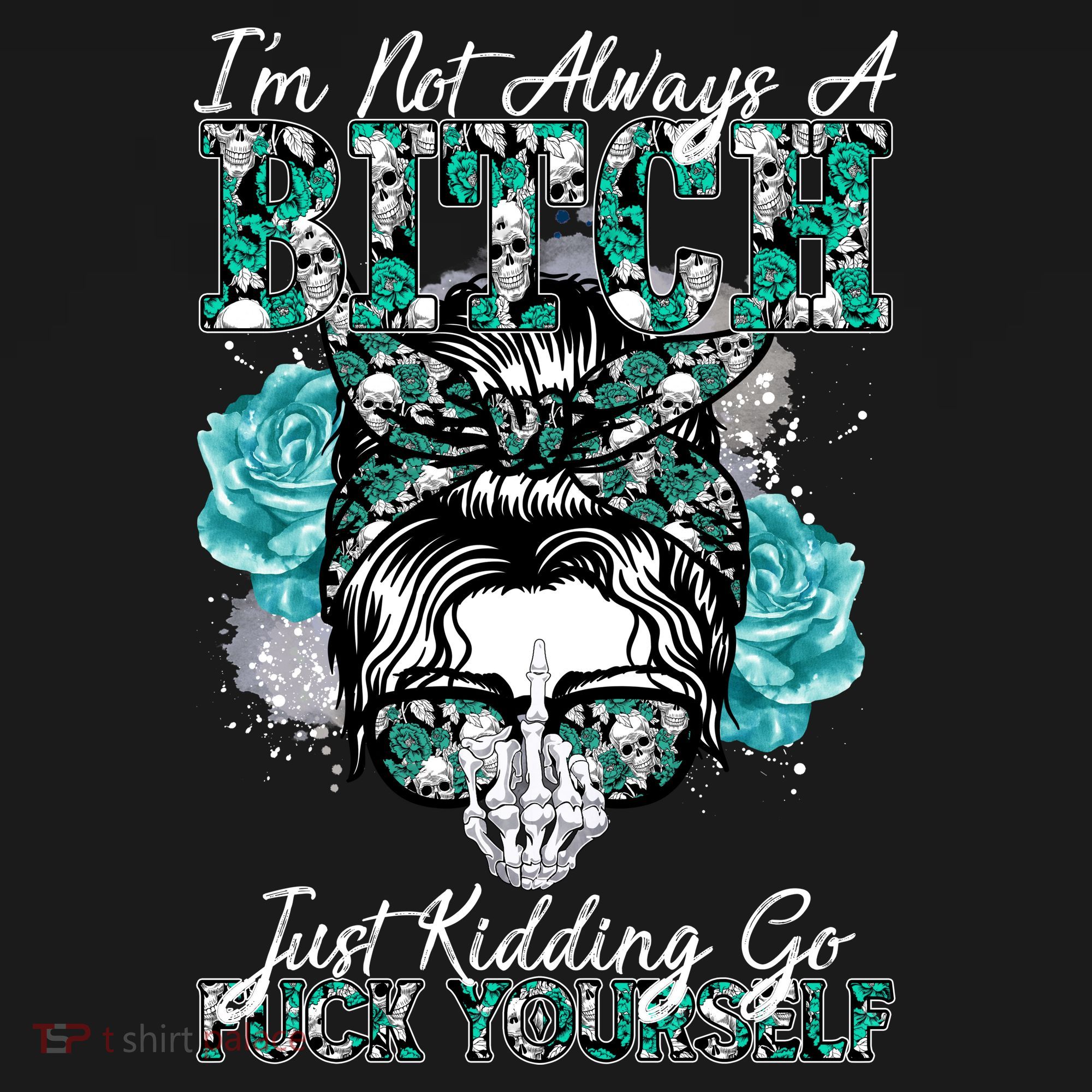 I'm Not Always A B*tch Just Kidding Go F*ck Yourself Funny Women's Hoodie