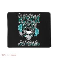 I'm Not Always A B*tch Just Kidding Go F*ck Yourself Funny Mousepad thumb 0