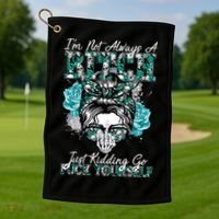I'm Not Always A B*tch Just Kidding Go F*ck Yourself Funny Golf Towel thumb 1