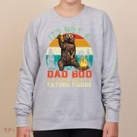 It's Not A Dad Bod It's A Father Figure Funny Bear Fathers Meaningful Gift Women's Sweatshirt thumb 0