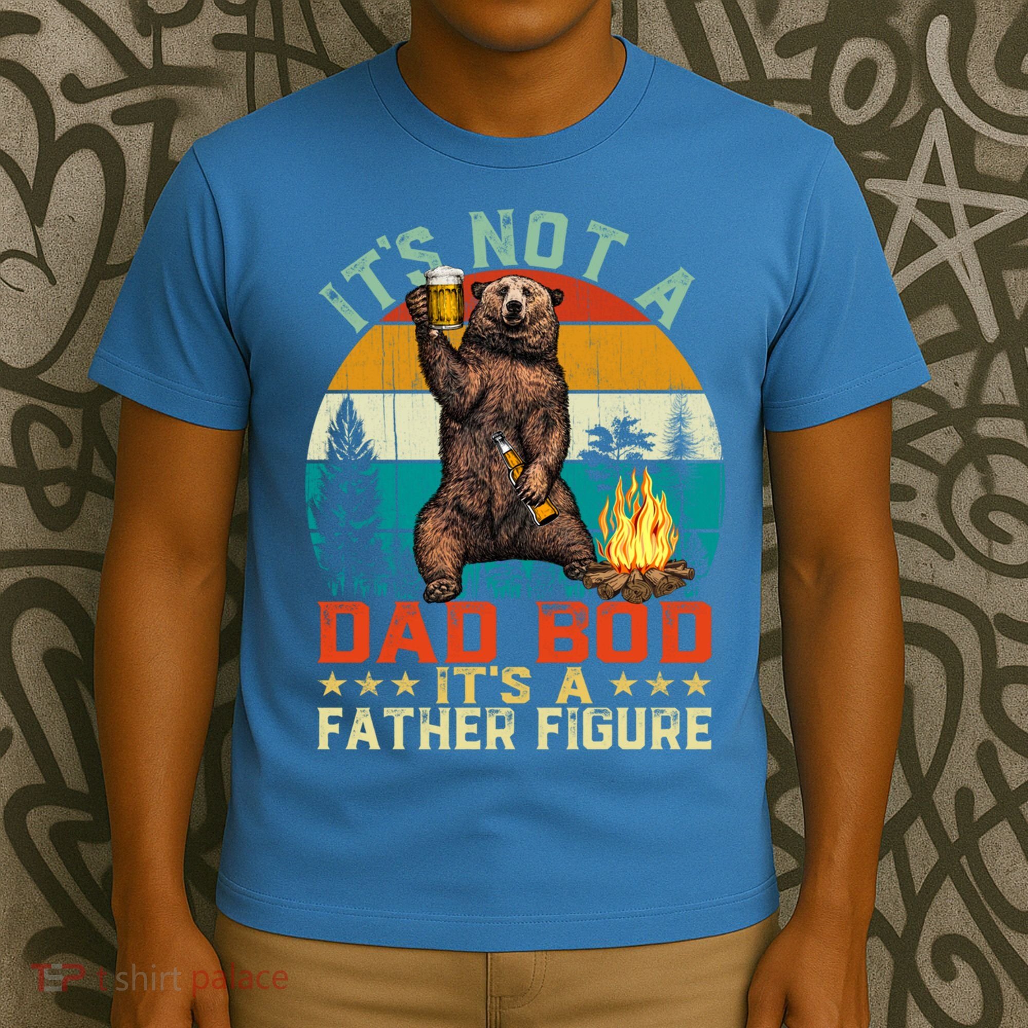It's Not A Dad Bod It's A Father Figure Funny Bear Fathers Meaningful Gift T-Shirt