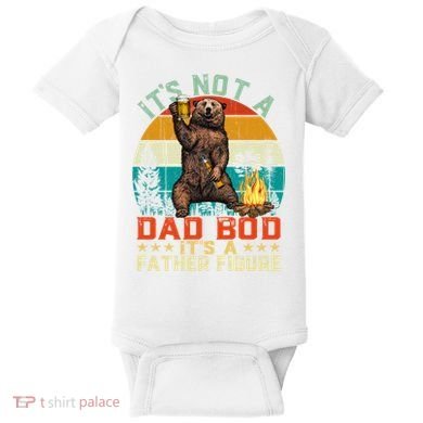 It's Not A Dad Bod It's A Father Figure Funny Bear Fathers Meaningful Gift Baby Bodysuit