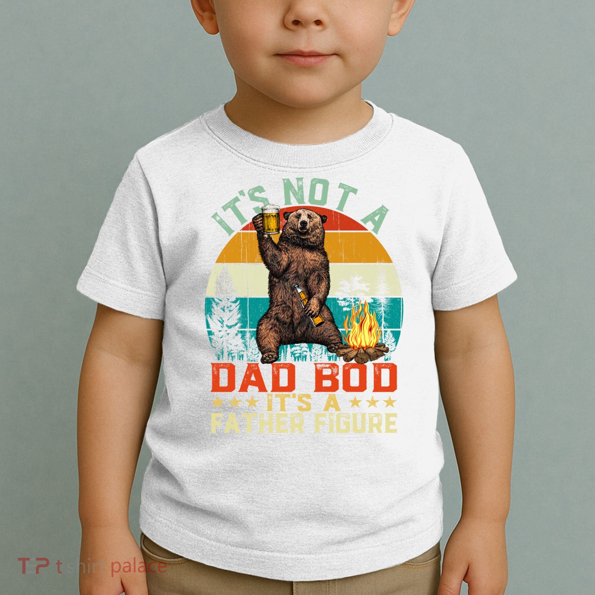 It's Not A Dad Bod It's A Father Figure Funny Bear Fathers Meaningful Gift Toddler T-Shirt