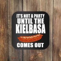 ITS NOT A PARTY UNTIL THE KIELBASA COMES OUT Funny Polish Coaster thumb 0