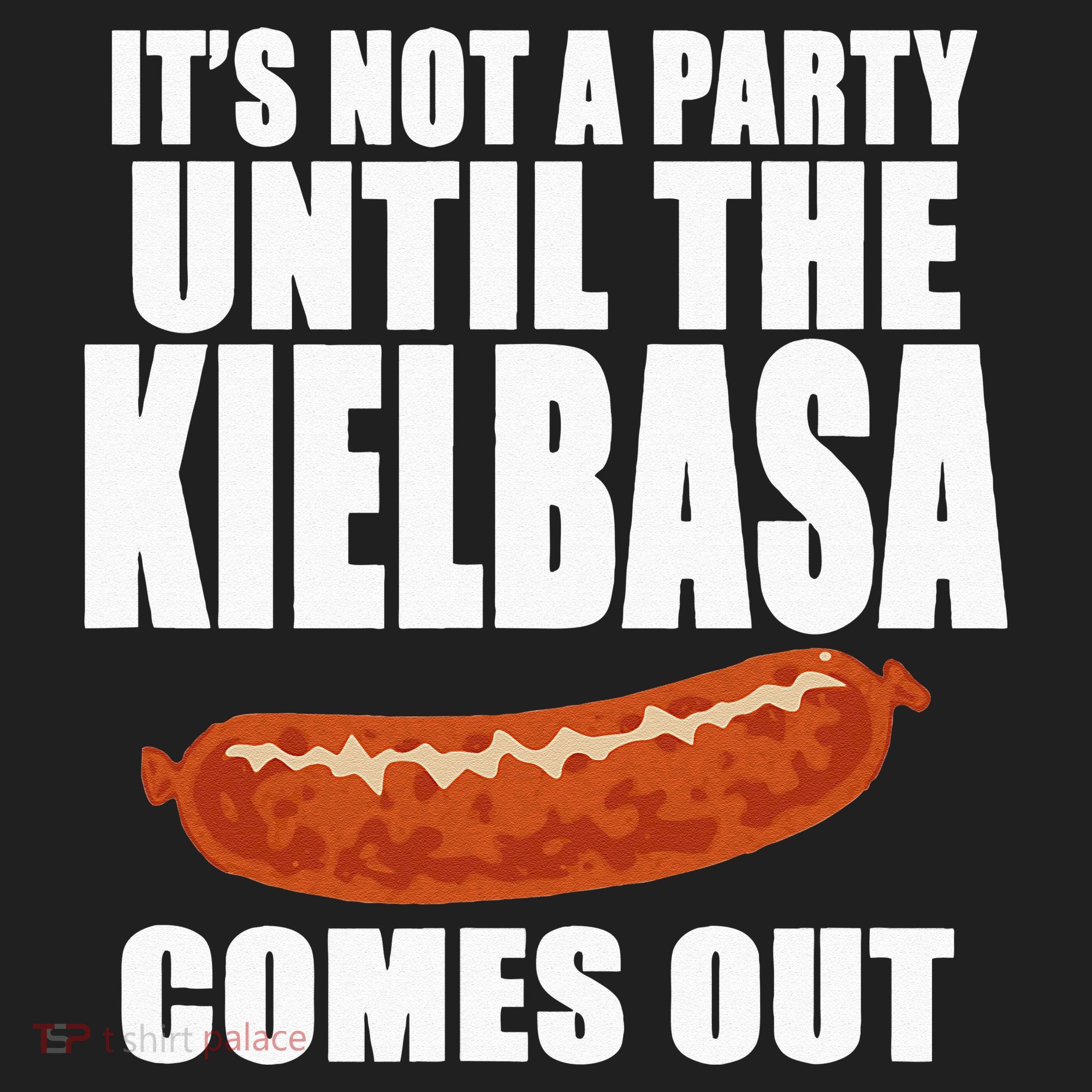 ITS NOT A PARTY UNTIL THE KIELBASA COMES OUT Funny Polish Golf Towel