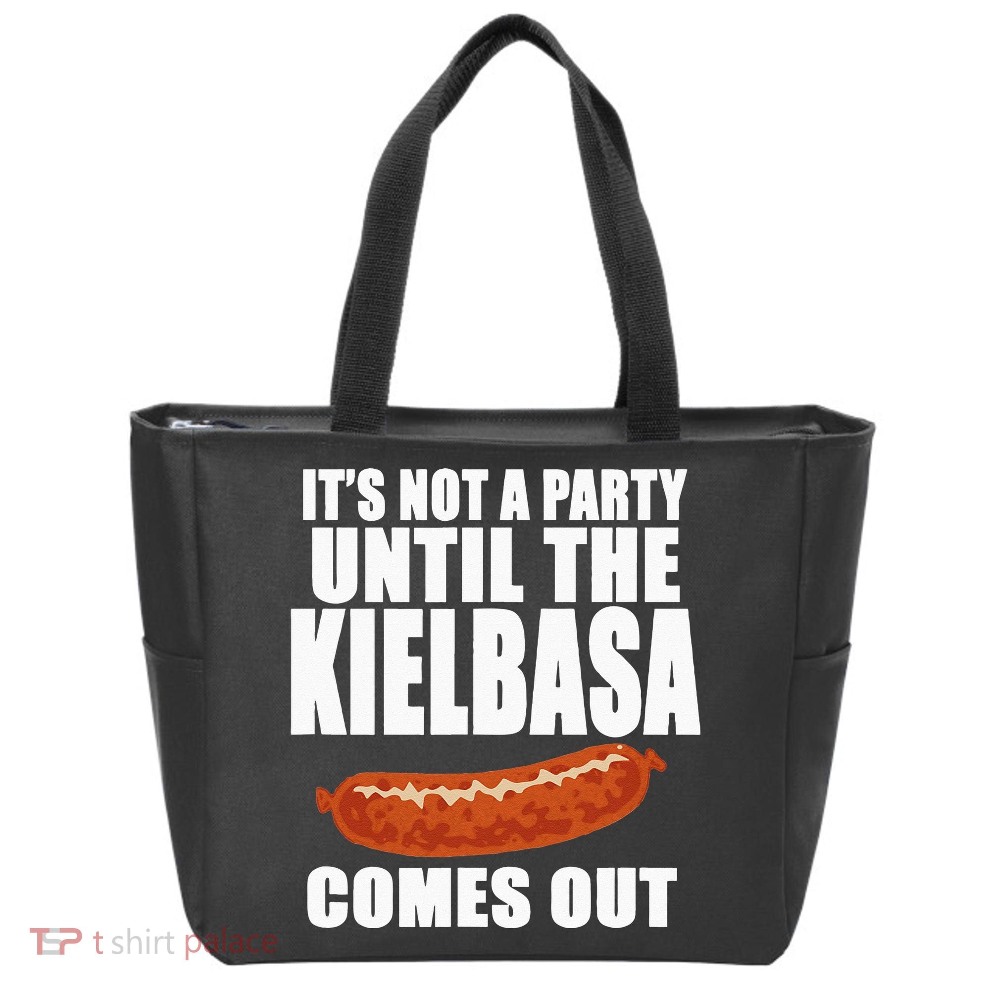 ITS NOT A PARTY UNTIL THE KIELBASA COMES OUT Funny Polish Tote Bag