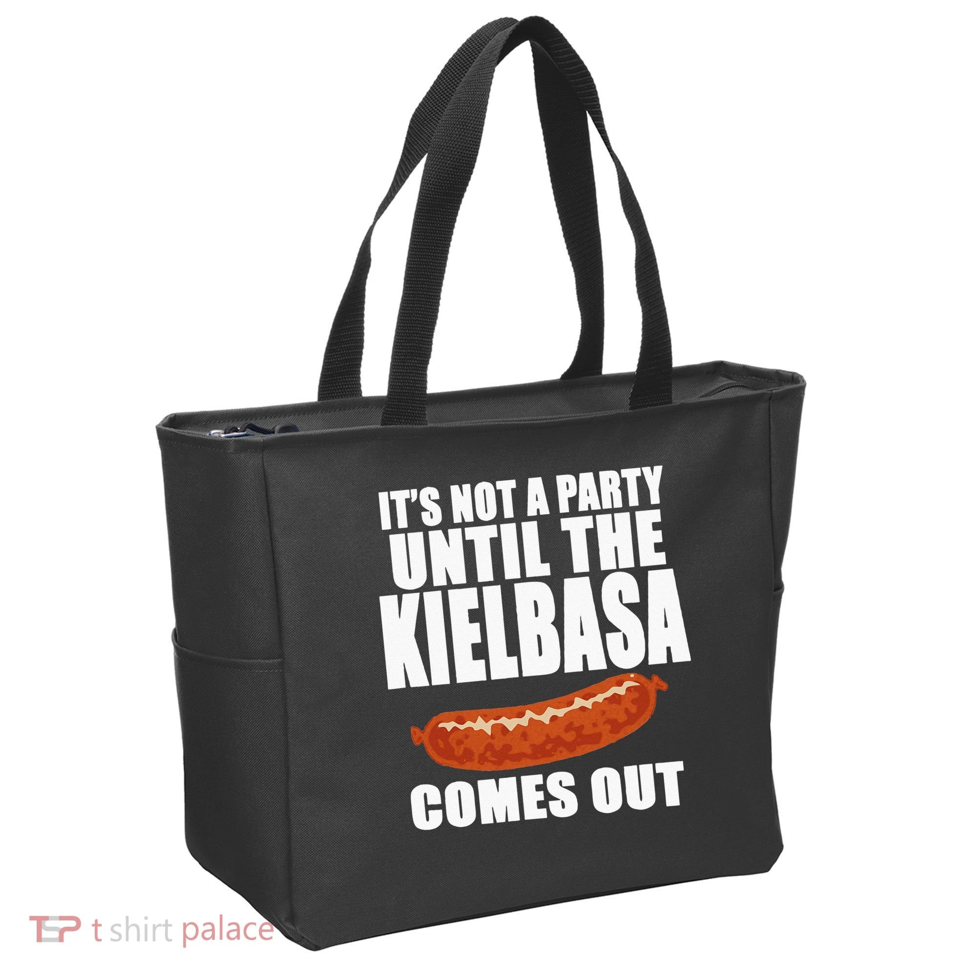 ITS NOT A PARTY UNTIL THE KIELBASA COMES OUT Funny Polish Tote Bag