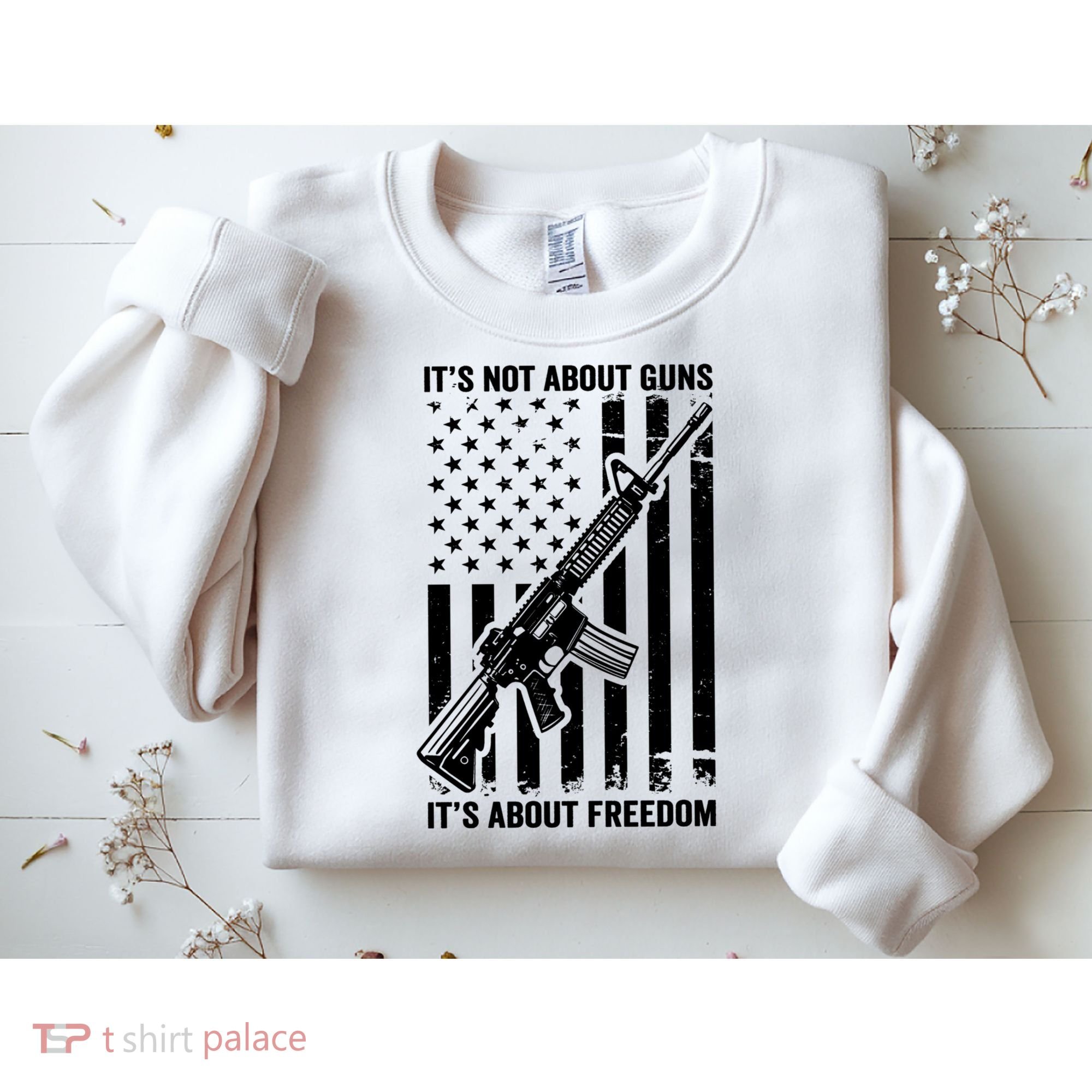 It's Not About Guns It's About Freedom Usa Ar15 Pro Gun Sweatshirt