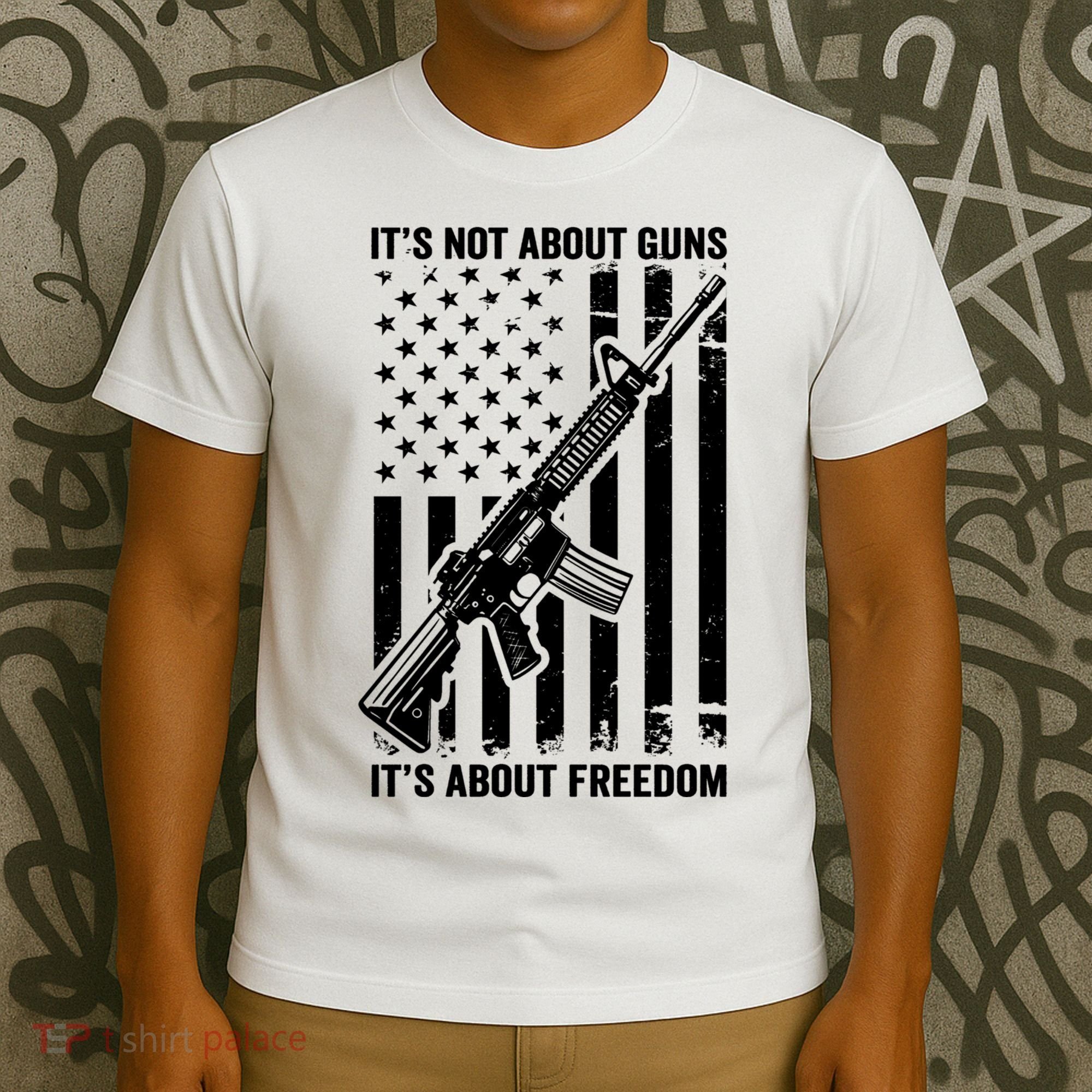 It's Not About Guns It's About Freedom Usa Ar15 Pro Gun T-Shirt