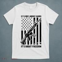 It's Not About Guns It's About Freedom Usa Ar15 Pro Gun T-Shirt thumb 5