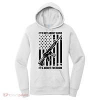 It's Not About Guns It's About Freedom Usa Ar15 Pro Gun Women's Hoodie thumb 0